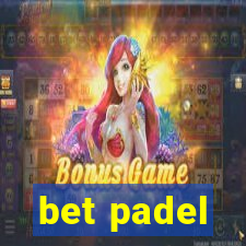 bet padel